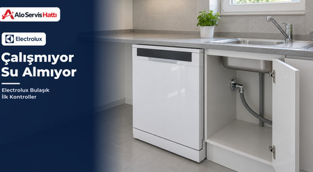 Electrolux Bulaşık Makinesi Çalışmıyorsa İlk Kontroller