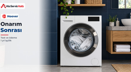 Hoover Arıza Kaydı Sonrası Test, Ödeme ve İşçilik Garantisi