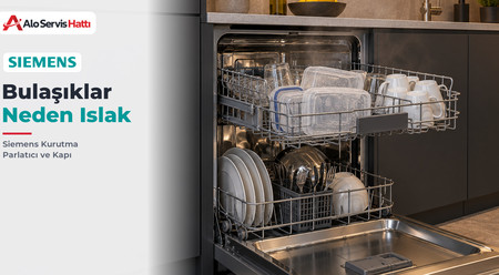 Neden Siemens Bulaşık Makinesinde Kurutma Zayıf Kalır?